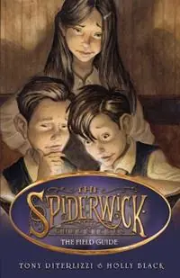 Must-Have The Field Guide - Tony DiTerlizzi - Holly Black - Libro in lingua inglese - Simon & Schuster Ltd - SPIDERWICK CHRONICLE