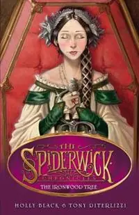 Flitsaanbieding The Ironwood Tree - Holly Black - Tony DiTerlizzi - Libro in lingua inglese - Simon & Schuster Ltd - SPIDERWICK CHRONICLE