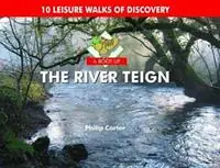 A Boot Up the River Teign 10 Leisure Walks of Discover - Philip Carter - Libro in lingua inglese - PiXZ Books - Superprijs