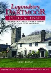 Legendary Dartmoor Pubs & Inns Explore in the Footsteps of Sherlock Holmes & the Hound of the Baskervilles - Simon Butler - Libro in lingua inglese - PiXZ Books - Favoriet