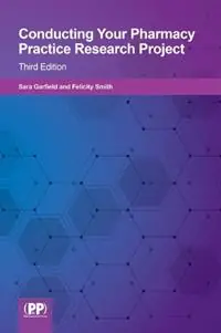 Bestel Nu Conducting your Pharmacy Practice Research Project Third Edition - Felicity J. Smith - Libro in lingua inglese - Pharmaceutical Press -