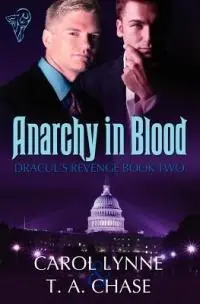 Anarchy in Blood - T. A. Chase - Carol Lynne - Libro in lingua inglese - Totally Entwined Group Limited - Dracul‘s Revenge Premium