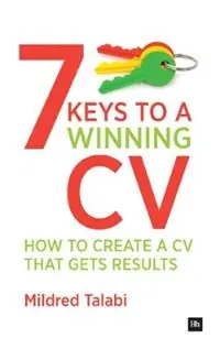 7 Keys to a Winning CV How to Create a CV That Gets Results - Mildred Talabi - Libro in lingua inglese - Harriman House Publishing - Harriman Business Essentials Lage Prijs
