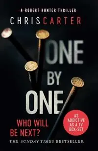 One by One A brilliant serial killer thriller, featuring the unstoppable Robert Hunter - Chris Carter - Libro in lingua inglese - Simon & Schuster Ltd - Hoge Kwaliteit