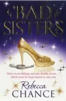Bad Sisters - Rebecca Chance - Libro in lingua inglese - Simon & Schuster Ltd - Hoge Kwaliteit