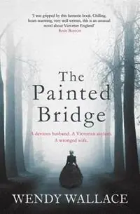 The Painted Bridge - Wendy Wallace - Libro in lingua inglese - Simon & Schuster Ltd - Superprijs