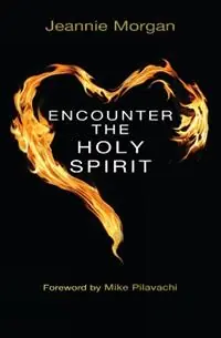 Encounter the Holy Spirit - Jeannie Morgan - Libro in lingua inglese - SPCK Publishing - Koop Online