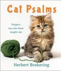 Alleen Vandaag Cat Psalms Prayers my cats have taught me - Herbert Brokering - Libro in lingua inglese - SPCK Publishing -