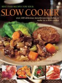 Best Ever Recipes for Your Slow Cooker Over 200 Delicious Mouthwatering Dishes to Make in a Slow Cooker - Catherine Atkinson - Libro in lingua inglese - Anness Publishing - Korting