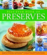 Best Ever Book of Preserves The art of preserving 140 delicious jams, jellies, pickles, relishes and chutneys shown in 250 stunning photographs - Catherine Atkinson - Maggie Mayhew - Libro in lingua inglese - Anness Publishing - Beperkte Voorraad