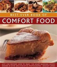 Best-Ever Book of Comfort Food Just like mother used to make 150 heart-warming dishes shown in over 200 evocative photographs - Bridget Jones - Libro in lingua inglese - Anness Publishing - Exclusieve Aanbieding