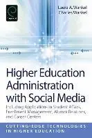 Hete Deal Higher Education Administration with Social Media Including Applications in Student Affairs, Enrollment Management, Alumni Relations, and Career Centers - Laura A. Wankel - Charles Wankel - Libro in lingua inglese - Emerald Publishing Limited - Cutting-edge Technologies in Higher Education