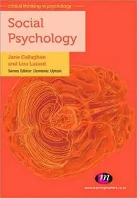 Social Psychology - Jane Callaghan - Lisa Lazard - Libro in lingua inglese - Sage Publications Ltd - Critical Thinking in Psychology Series Bestel Nu