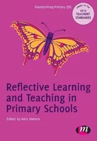 Reflective Learning and Teaching in Primary Schools - Alice Hansen - Adrian Copping - Libro in lingua inglese - Sage Publications Ltd - Transforming Primary QTS Series Flitsaanbieding