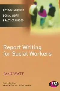 Actieprijs Report Writing for Social Workers - Jane Watt - Libro in lingua inglese - Sage Publications Ltd - Post-Qualifying Social Work Practice Guides