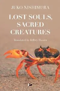 Lost Souls, Sacred Creatures - Juko Nishimura - Libro in lingua inglese - Anthem Press - Gratis Retour