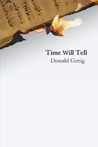 Time Will Tell - Donald Greig - Libro in lingua inglese - Thames River Press - Beste Prijs