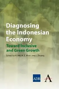 Diagnosing the Indonesian Economy Toward Inclusive and Green Growth - Hal Hill - Muhammad Ehsan Khan - Libro in lingua inglese - Anthem Press - Anthem Southeast Asian Studies Goedkoop