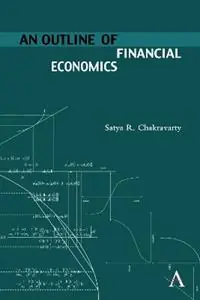 An Outline of Financial Economics - Satya R. Chakravarty - Libro in lingua inglese - Anthem Press - Anthem Finance Rechtstreeks Van De Fabrikant
