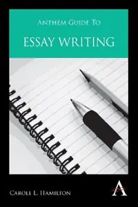 Anthem Guide to Essay Writing - Carole L. Hamilton - Libro in lingua inglese - Anthem Press - Snelle Levering