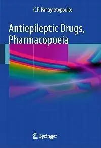 Antiepileptic Drugs, Pharmacopoeia - C. P. Panayiotopoulos - Libro in lingua inglese - Springer London Ltd - Bestel Nu