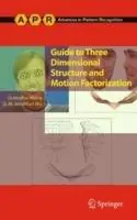Nu Kopen Guide to Three Dimensional Structure and Motion Factorization - Guanghui Wang - Jonathan Wu - Libro in lingua inglese - Springer London Ltd - Advances in Computer Vision and Pattern Recognition