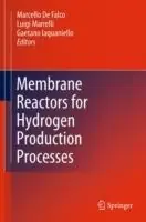 Goedkoop Membrane Reactors for Hydrogen Production Processes - Marcello De Falco - Luigi Marrelli - Libro in lingua inglese - Springer London Ltd -