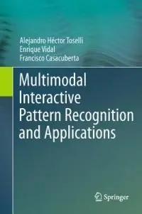 Flitsaanbieding Multimodal Interactive Pattern Recognition and Applications - Alejandro Héctor Toselli - Enrique Vidal - Libro in lingua inglese - Springer London Ltd -