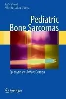 Favoriet Pediatric Bone Sarcomas Epiphysiolysis before excision - José Cañadell - Mikel San-Julian - Libro in lingua inglese - Springer London Ltd -