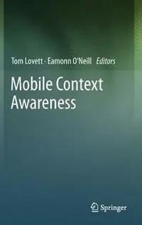 Koop Vandaag Mobile Context Awareness - Tom Lovett - Eamonn O‘Neill - Libro in lingua inglese - Springer London Ltd -