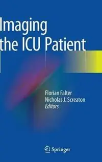 Weekendaanbieding Imaging the ICU Patient - Florian Falter - Nicholas J. Screaton - Libro in lingua inglese - Springer London Ltd -