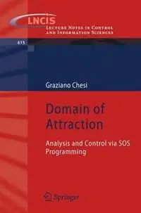 Premium Domain of Attraction Analysis and Control via SOS Programming - Graziano Chesi - Libro in lingua inglese - Springer London Ltd - Lecture Notes in Control and Information Sciences