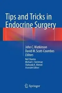 Tips and Tricks in Endocrine Surgery - John C. Watkinson - David M. Scott-Coombes - Libro in lingua inglese - Springer London Ltd - Dagaanbieding