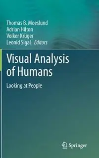 Visual Analysis of Humans Looking at People - Thomas B. Moeslund - Adrian Hilton - Libro in lingua inglese - Springer London Ltd - Beste Prijs