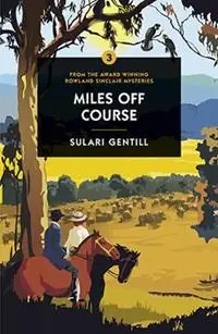 Miles Off Course - Sulari Gentill - Libro in lingua inglese - Oldcastle Books Ltd - Betrouwbaar