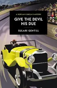 Must-Have Give The Devil His Due - Sulari Gentill - Libro in lingua inglese - Oldcastle Books Ltd -