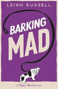 Barking Mad - Leigh Russell - Libro in lingua inglese - Oldcastle Books Ltd - Gecertificeerd