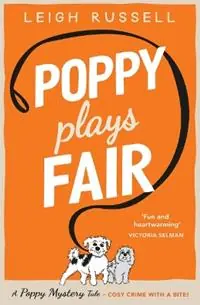 Betaalbaar Poppy Plays Fair - Leigh Russell - Libro in lingua inglese - Oldcastle Books Ltd -