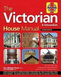 Victorian House Manual Care and repair for this popular house type - Ian Rock - Libro in lingua inglese - Haynes Publishing Group - Op = Op