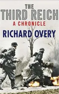 The Third Reich A Chronicle - Richard Overy - Libro in lingua inglese - Quercus Publishing - Beperkte Voorraad