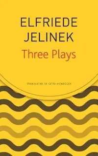 Actieprijs Three Plays Rechnitz, The Merchant‘s Contracts, Charges (The Supplicants) - Elfriede Jelinek - Libro in lingua inglese - Seagull Books London Ltd -