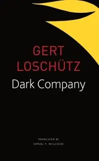 Dark Company A Novel in Ten Rainy Nights - Gert Loschutz - Libro in lingua inglese - Seagull Books London Ltd - The Seagull Library of German Literature Koop Online