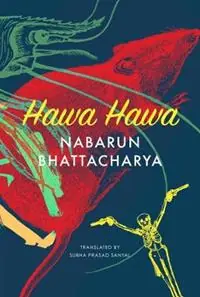 Hawa Hawa and Other Stories - Nabarun Bhattacharya - Libro in lingua inglese - Seagull Books London Ltd - The India List Snelle Levering