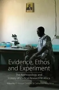 Bestel Nu Evidence, Ethos and Experiment The Anthropology and History of Medical Research in Africa - P. Wenzel Geissler - Catherine Molyneux - Libro in lingua inglese - Berghahn Books -
