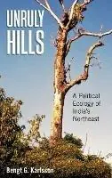Aanbieding Unruly Hills A Political Ecology of India‘s Northeast - Bengt G. Karlsson - Libro in lingua inglese - Berghahn Books -