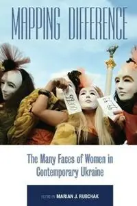 Express Levering Mapping Difference The Many Faces of Women in Contemporary Ukraine - Marian J. Rubchak - Libro in lingua inglese - Berghahn Books -