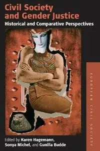 Veilige Betaling Civil Society and Gender Justice Historical and Comparative Perspectives - Karen Hagemann - Sonya Michel - Libro in lingua inglese - Berghahn Books - Studies on Civil Society