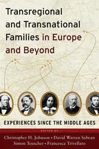 Rechtstreeks Van De Fabrikant Transregional and Transnational Families in Europe and Beyond Experiences Since the Middle Ages - Christopher H. Johnson - David Warren Sabean - Libro in lingua inglese - Berghahn Books -