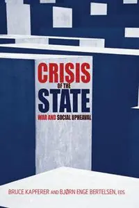 Crisis of the State War and Social Upheaval - Bruce Kapferer - Bjorn Enge Bertelsen - Libro in lingua inglese - Berghahn Books - Gecertificeerd