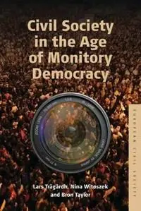 Civil Society in the Age of Monitory Democracy - Lars Trägårdh - Nina Witoszek - Libro in lingua inglese - Berghahn Books - Studies on Civil Society Rechtstreeks Van De Fabrikant